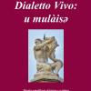 Dialetto vivo: u mulisey. Metodo semplificato di lettura e scrittura del vernacolo di Mola di Bari