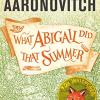 What Abigail Did That Summer: Ben Aaronovitch