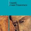 I Santi E San Francesco. Ediz. Italiana E Tedesca