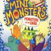 Monsters in the dark. Billy and the mini monsters. Ediz. a colori
