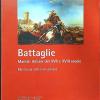 Battaglie. Maestri italiani del XVII e XVIII secolo. Mostra di collezioni private