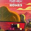 Nomadic Homes. Architecture On The Move. Ediz. Italiana, Spagnola E Portoghese