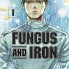Fungus and iron. Vol. 1