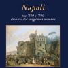 Napoli tra '500 e '700 descritta dai viaggiatori strani. Ediz. illustrata