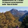 Madonie A Piedi. 24 Itinerari Escursionistici Nelle alpi Di Sicilia