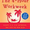 The 4-hour workweek, expanded and updated: expanded and updated, with over 100 new pages of cutting-edge content.