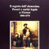 Il segreto dell'elemosina. Poveri e carit legale a Firenze, 1800-1870