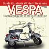 Vespa. Guida Illustrata All'identificazione-illustrated Guide To The Identification