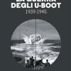 La Guerra Degli U-boot 1939-1945