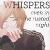 Love Whispers, Even In The Rusted Night