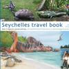 Seychelles travel book. Diario di viaggio di un giovane ornitologo. Ediz. italiana, inglese e francese