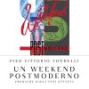 Un Weekend Postmoderno. Cronache Dagli Anni Ottanta