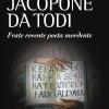 Jacopone Da Todi. Un Bizzarro Monaco Poeta
