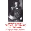Piero Gobetti. Critico Letterario E Teatrale. Un Percorso Estetico a Ritroso, Da Croce A De Sanctis