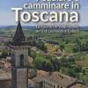 Pedalare e camminare in Toscana. 18 itinerari in Valdinievole, terra di Leonardo e Collodi