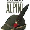 Alpini. Una Grande Storia Di Guerra E Di Pace