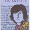 La Mia Storia Con Mozart. Con Cd Audio