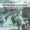 Dal Montello A San Don. La Battaglia Del Piave 1917-1918