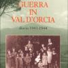 Guerra In Val D'orcia. Diario 1943-1944