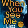 When You See Me: The Top 10 Bestselling Thriller