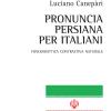 Pronuncia Persiana Per Italiani. Fonodidattica Contrastiva Naturale