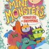 Monsters go swimming. Billy and the mini monsters. Ediz. a colori