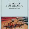 Il Prisma E Lo Specchio. Testi Ritrovati (1919-1929)