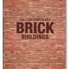 100 Contemporary Brick Buildings. Ediz. Italiana, Spagnola E Portoghese