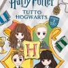 Harry Potter. Tutto Hogwarts. Ediz. A Colori