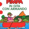 Pimpa In Gita Con Armando. Ediz. A Colori