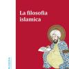 La filosofia islamica. Nuova ediz.