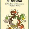 Su Nu King. La Via Della Felicit Sessuale Nella Cina Antica
