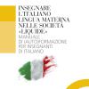 Insegnare l'italiano lingua materna nelle societ liquide. Manuale di (auto)formazione per insegnanti di italiano