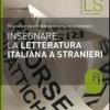 Insegnare la letteratura italiana a stranieri. Risorse per docenti di italiano come lingua straniera