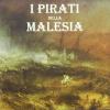I pirati della Malesia. Audiolibro. CD Audio formato MP3