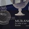 Murano. Le Verre Et Son Histoire