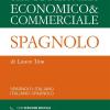 Grande dizionario economico & commerciale spagnolo. Spagnolo-italiano, italiano-spagnolo. Ediz. bilingue. Con CD-ROM