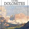The Dolomites And Their Legends