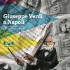 Giuseppe Verdi A Napoli