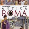 Antica Roma. Vita Quotidiana. Scoprire La Storia