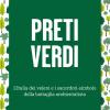 Preti Verdi. L'italia Dei Veleni E I Sacerdoti-simbolo Della Battaglia Ambientalista