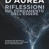 Riflessioni Sul Fondamento Dell� Essere: Incontro Tra Biologia E Informazione Sull� Ontologia Della Consapevolezza