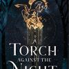 A Torch Against the Night: Book 2