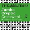 The Times Mind Games - The Times Jumbo Cryptic Crossword Book 17 : 50 World-famous Crossword Puzzles [edizione: Regno Unito]