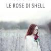 Le rose di Shell