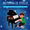 Note tra le stelle (42 brani d'atmosfera facili e progressivi per pianoforte). Con File audio per il download