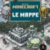 Minecraft Mojang. Le Mappe. Guida All'esplorazione Di Minecraft