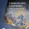 S. Maria dell'Orto e i suoi segreti. Una storia romana dal 1492