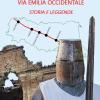 I Templari Lungo La Via Emilia Occidentale. Storia E Leggende