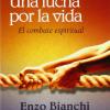 Bianchi, Enzo - Una Lucha Por La Vida